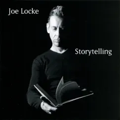Storytelling by Joe Locke album reviews, ratings, credits