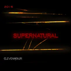 Supernatural - Single by ElevenHour album reviews, ratings, credits