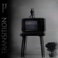 Transition by Matthew Tuck album reviews, ratings, credits