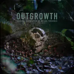 Outgrowth (Original Soundtrack) by We Are Parasols album reviews, ratings, credits