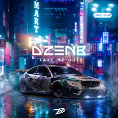Take Me Out - Single by DzenB album reviews, ratings, credits