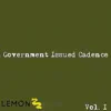 Government Issued Cadence , Vol.1 - EP album lyrics, reviews, download