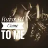 Come To Me - Single album lyrics, reviews, download