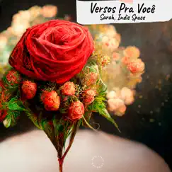 Versos Pra Você - Single by Sarah & Indie Space album reviews, ratings, credits