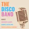 The Disco Band (feat. Mariló & Fernando Alandes) - EP album lyrics, reviews, download