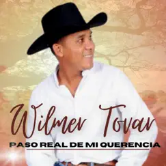 Paso Real de Mi Querencia - Single by Wilmer Tovar album reviews, ratings, credits