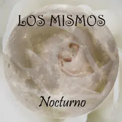 Nocturno - Single by Los Mismos album reviews, ratings, credits