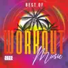 Best of Workout Music 2022 album lyrics, reviews, download