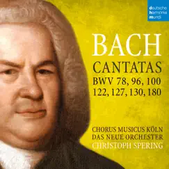 Bach Cantatas by Christoph Spering, Chorus Musicus Köln & Das Neue Orchester album reviews, ratings, credits