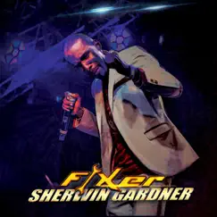 Fixer by Sherwin Gardner album reviews, ratings, credits