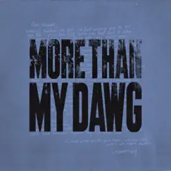 More Than My Dawg (feat. Tradey Stunna) - Single by Kiree 3600 album reviews, ratings, credits