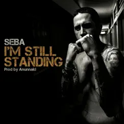 I'm Still Standing - Single by MC Seba album reviews, ratings, credits
