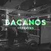 Te Mueres Por Mi (Bacanos Sessions) - Single album lyrics, reviews, download