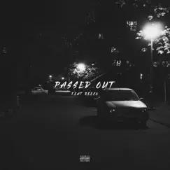 Passed Out (feat. Reeco) - Single by DEZPO album reviews, ratings, credits