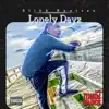 Lonely Dayz - Single album lyrics, reviews, download