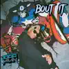 Bout It - Single album lyrics, reviews, download