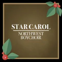 Star Carol - Single by Northwest Boychoir album reviews, ratings, credits