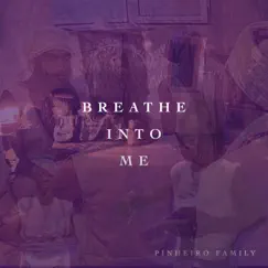Breathe into Me (feat. Luz Pinheiro) Song Lyrics