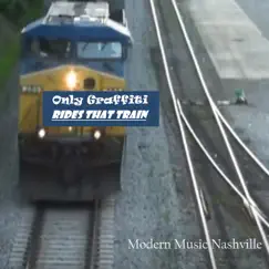 Only Graffiti Rides That Train Song Lyrics
