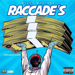 Raccade's - Single by Mykko Montana album reviews, ratings, credits