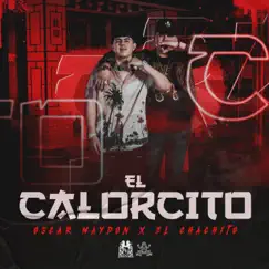 El Calorcito (En Vivo) - Single by Óscar Maydon & El Chachito album reviews, ratings, credits