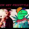 Idk Why Freestyle - Single album lyrics, reviews, download