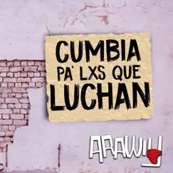 Cumbia pa' lxs que luchan Song Lyrics