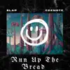 Run Up the Bread (feat. CeeNote) - Single album lyrics, reviews, download