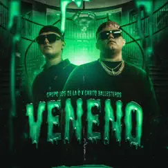 Veneno - Single by Grupo Los de la O & Gabito Ballesteros album reviews, ratings, credits