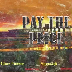 Pay the Price - Single by Sippa5th album reviews, ratings, credits