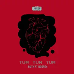 Tum Tum Tum (feat. Ruth) - Single by Nosrex album reviews, ratings, credits