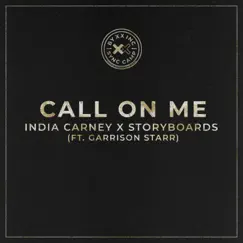 Call On Me (feat. Garrison Starr) - Single by India Carney & STORYBOARDS album reviews, ratings, credits