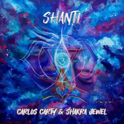 Shanti by Śhakra Jewel & Carlos Carty album reviews, ratings, credits