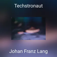 Techstronaut - Single by Wannislas album reviews, ratings, credits