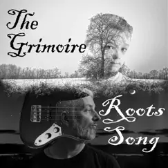 Roots Song - Single by The Grimoire album reviews, ratings, credits