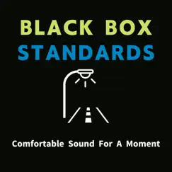 Comfortable Sound For a Moment by Black Box Standards album reviews, ratings, credits