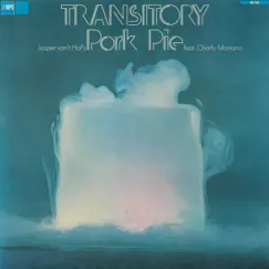 Transitory (feat. Charlie Mariano) by Jasper van't Hof's Pork Pie album reviews, ratings, credits