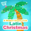 A Mother Goose Club Latin Christmas album lyrics, reviews, download