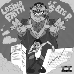 Losing Faith - Single by BIG P. album reviews, ratings, credits