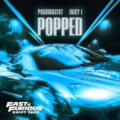 Popped (Fast and Furious: Drift Tape/Phonk Vol 1) - Single by Pharmacist & Juicy J album reviews, ratings, credits