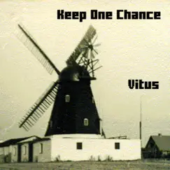 Keep One Chance - Single by Vitus album reviews, ratings, credits