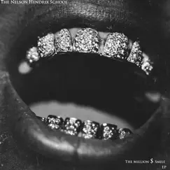 The Million $ Smile - EP by The Nelson Hendrix School album reviews, ratings, credits