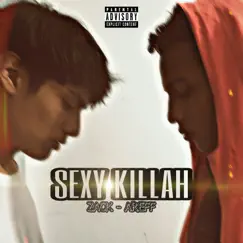 Sexy Killah - Single by Zack & areff album reviews, ratings, credits