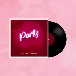 Party (House Remix) Song Lyrics