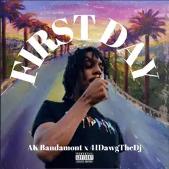 First Day, Pt. 2 - Single by 41 Dawg & AK Bandamont album reviews, ratings, credits