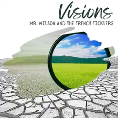 Visions - Single by Mr. Wilson and the French Ticklers album reviews, ratings, credits