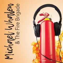 Michael Whalen & the Fire Brigade by Michael Whalen album reviews, ratings, credits