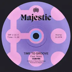 Time To Groove (feat. Nonô) [Club Mix] Song Lyrics