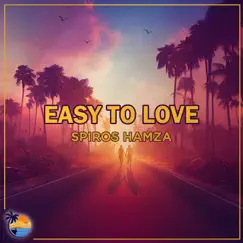 Easy to Love - Single by Spiros Hamza album reviews, ratings, credits