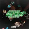Brothers (feat. Jay Bill$ 100, Rich Lee & 2timez.) - Single album lyrics, reviews, download